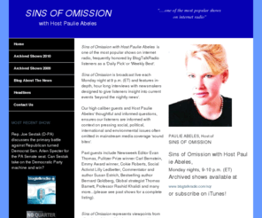 sinsofomission.net: Paula Abeles, SINS OF OMISSION RADIO Home
Join Sins of Omission internet radio with host Paulie Abeles, featuring guests and newsmakers with insight into topics beyond the nightly news.