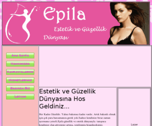 epilaestetik.com: ::...Ana Sayfa...::  ::..Epila Estetik ve güzellik Merkezi..::
