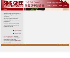 singghee.com: Sing Ghee is Singapore’s leading bean curd manufacturer
A leading bean curd manufacturer based in Singapore, Sing Ghee provides retailers, distributors and wholesalers daily-fresh premium bean curd products.