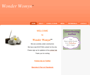 wonderwomyn.com: Wonder Womyn, LLC - Home
WELCOME to Wonder WomynSMWe are currently under constructionWe have new EXCITING content for the site.Please sign up for updates at the contact tab Thank you for visiting