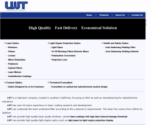 lightwavetek.com: Light pipes for light engine projection display,laser coatings with high laser induced damage threshold,light engine projection optics -- LWT Advanced Optics
Supplies light pipes for light engine projection display and laser coatings with high laser induced damage threshold. 