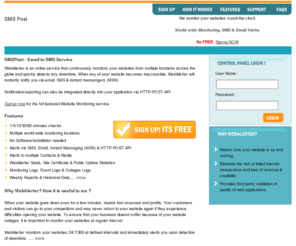 mailalerter.net: SMSPost - Email to SMS Notification Service
WebAlerter is a website monitoring service that monitors your websites from multiple locations 
and notifies you via email, sms & instant messengers when your websites becomes inaccessible 