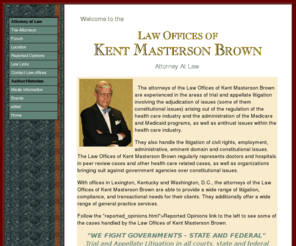 kentmbrown.com: Law Offices of Kent Masterson Brown
Law Offices of Kent Masterson Brown - Attorneys specializing in health care and constitutional law