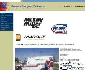 sawtoothemergencyvehicles.com: HOME
Your Complete Ambulance Sales, Service, Warranty and Repair.  EMSAR service and support.