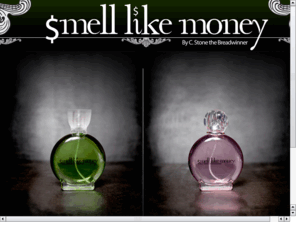 smelllikemoney.com: Smell Like Money  By C. Stone The Bread Winner
Smell Like Money Cologne and Perfume by C. Stone the Bread Winner