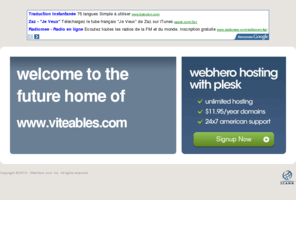 viteables.com: Future Home of a New Site with WebHero
Providing Web Hosting and Domain Registration with World Class Support