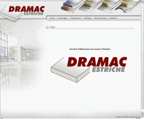 fliessestrich.info: Dramac Estriche Home
Schnelle, professionelle Estrichverlegung. professinelle Estriche