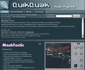dhoskins.com: QuikQuak. Audio plug-ins for PC & Mac. FX and Synths,
Audio plug-ins for PC & Mac. FX and Synths