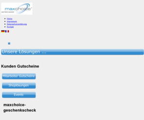 maxchoice.info: maxchoice -  Gutscheine,  Prämien, Shoplösungen und  Events
maxchoice hat Gutscheine und Shop-lösungen. Sie sind zum Prämieren und Schenken von Kunden und Mitarbeiter geeignet.