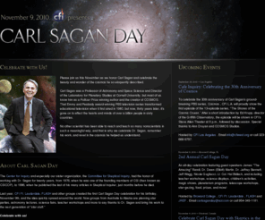 carlsaganday.org: Carl Sagan Day | Center for Inquiry
Carl Sagan Day, celebrated on November 9, is the day dedicated to Carl Sagan and the beauty of science, skepticism, and inquiry.