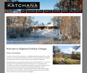 highland-holidaycottage.co.uk: Katchana
Holiday Cottage in the Highlands. With stunning views of Loch Irish and the Cairngorms, our visitors return year after year.