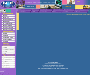 nf-formations.com: NF Formations : pour la formation professionnelle de votre personnel
N-F Formations, la formation professionnelle, la formation GMS et PME, la formation individuel par le biais du droit individuel à la formation DIF, La formation à Montauban, Castelsarrasin et Moissac en Tarn et Garonne, le E-learning