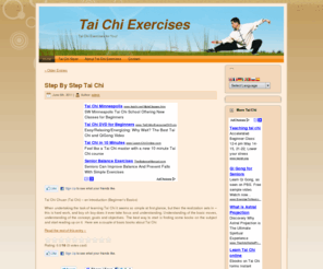 taichiexercises.org: Tai Chi Exercises
Information on Tai Chi and Tai Chi Exercises