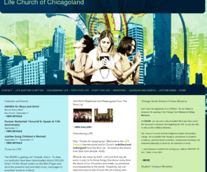 lifeinchicago.org: Life Church of Chicagoland
Internet portal for Life Church of Chicagoland