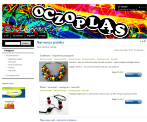 oczoplas.com: Najnowsze projekty - OczoplÄs - BiĹźuteria
Sklep internetowy z autorskÄ i rÄcznie wykonanÄ biĹźuteriÄ. ZrĂłb sobie prezent