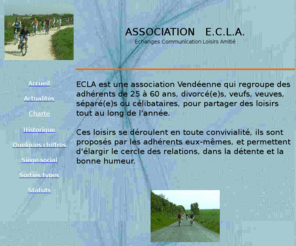 ecla-85.com: Echanges, Communication, Loisirs, Amitié en Vendée
Echanges, Communication, Loisirs, Amitiés