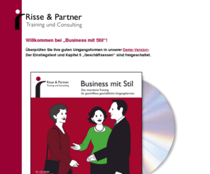 businessmitstil.com: Business mit Stil - Lernprogramm für geschäftliche Umgangsformen
Interaktives Lernprogramm für Führungskräfte und Berater zur Überprüfung und Ergänzung ihrer geschäftlichen Umgangsformen.