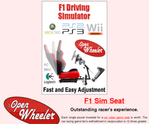 f1drivingsimulatorseat.com: F1 Driving Simulator Seat. OpenWheeler. Great driver's enjoyment.
OpenWheeler game seat simulator. Steer madly and... maintain your driving license clean! True racing satisfaction.