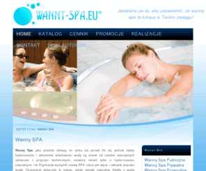 wanny-spa.eu: Wanna Spa | Minibaseny Spa | Wanny Spa
Wanny Spa, Minibaseny Spa - Jesteśmy po to, aby udowodnić, że wanny spa to luksus w Twoim zasięgu!