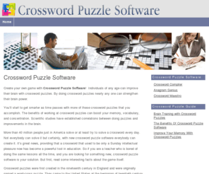 crosswordpuzzlesoftware.com: Crossword Puzzle Software
Create your own game with Crossword Puzzle Software!  Individuals of any age can improve their brain with crossword puzzles. By doing crossword puzzles nearly any one can strengthen their brain power.