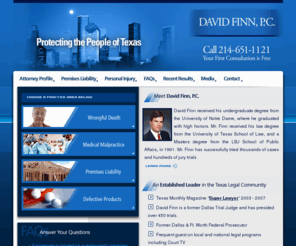 dallastriallawyer.com: Dallas Personal Injury Lawyer: Texas Injury Attorney
Dallas personal injury lawyer, David Finn concentrating in wrongful death, medical malpractice, premises liability and defective products cases