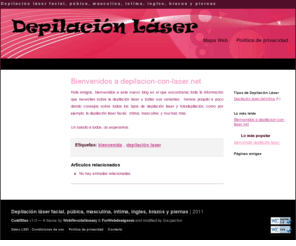 depilacion-con-laser.net: Depilación láser facial, púbica, masculina, intima, ingles, brazos y piernas
Consejos y selección de ofertas de todos los tipos de depilación láser y fotodepilación: depilación láser facial, íntima, masculina ...