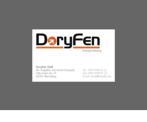 doryfen.com: DoryFen - Dialogmarketing
Akquise, Leads, Neukundengewinnung, KV, Versicherung, AV, Rürup, BU, Pflege, Krankenversicherung