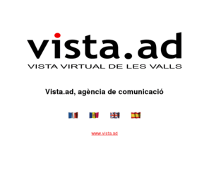 vista.ad: Vista Virtual de les Valls
Vista Virtual de les Valls, web & communication - Principat d'Andorra