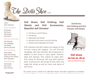 dollsshoes.com: Doll Shoes and Doll Accessories, doll eyeglasses, doll sunglasses and doll stands
Doll Shoes,footwear,doll boots,doll skates, Doll Accessories, Doll Clothing, Doll Shoes and Doll Accessories Many items available at unbelievable Wholesale Pricing