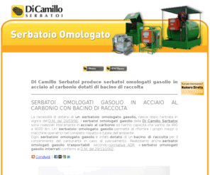 serbatoioomologato.com: Serbatoi omologati gasolio in acciaio al carbonio dotati di bacino di raccolta - Di Camillo Serbatoi srl - Basciano (TE) Abruzzo Italia
La Di Camillo Serbatoi produce serbatoi omologati gasolio in acciaio al carbonio dotati di bacino di raccolta a Basciano (TE) Abruzzo Italia