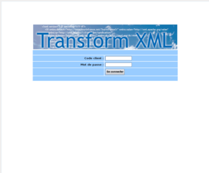 transformxml.com: TRANSFORM XML FRANCE : conversion TXT, CSV, XML
convertir au format text des documents xml, html ainsi que de nombreux autres types de fichiers