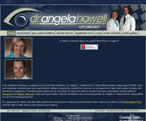 drangelahowell.com: Angela C. Howell, Optometrist
Family vision care including contact lenses and prescription eyeglasses, in Dr. Howell's northeast Arkansas and southeast Missouri offices. Learn about eye care and conditions.