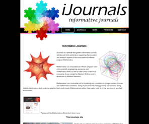 ijournals.net: iJournals
iJournals collects journals, notes, and special features on the use of Mathematica in education and research as well as other computational  software