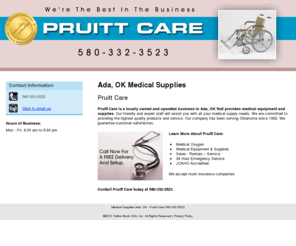 oklahomamedicalsupply.com: Medical Supplies Ada, OK - Pruitt Care 580-332-3523
Pruitt Care provides medical equipment and supplies to Ada, OK. Call 580-332-3523 for a free delivery and setup.