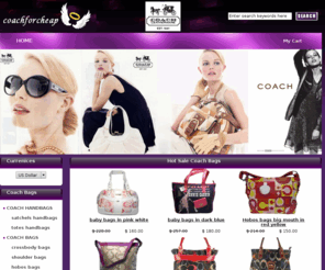 coachforcheap.com: Coach Bags, Coach Handbags, Cheap Coach Bags, Coach Outlet online Discount 70%!
In our Coach Outlet Store, you can find many varity fashion Coach Bags sale. We provide discount 70% Coach bags, Coach Handbags and 24/h online services. Come on, fashion Cheap Coach Bags are waiting for you!