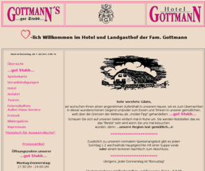 gottmanns-gutstubb.com: Hotel Landgasthof Gottmann
Gutes Essen in der gut Stubb bei Chefkoch Rainer Gottmann, auf der Speisekarte stehen herzhafte Fleischgerichte klassische deutsche Küche im Hotel und Landgasthof Gottmann, unsere Region isst gemütlich