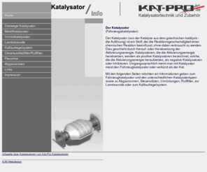 katalysator-shop.info: Katalysator Informationen zu Fahrzeugkatalysatoren
Informationen zum Fahrzeugkatalysator, Katalysatoren und Katalysator.Umrüstungen auf Euro Norm D3, Metallkatalysatoren, Katalysatoren für Dieselfahrzeuge, Lambdasonden und Flexrohre.