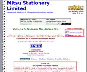 mitsuonline.com: Mitsu Stationery Limited: Office Stationery and School Stationery Supplies India
Manufacturer and Exporters of Office Stationery and School Stationery Supplies from India such as paper clips, eraser, hooks, clamp, crayons, cutter, pencil, pin etc.