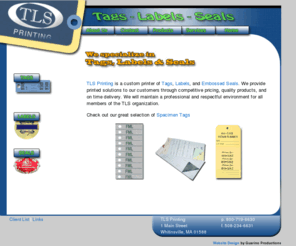 tlsprinting.com: TLS Printing - Tags, Labels, Seals
TLS Printing is a custom printer of Tags, Labels and Embossed Seals.
