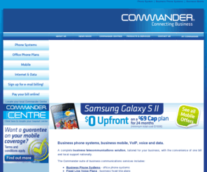 commander.com.au: Commander Phone System | Business Phone Systems | Office Phone Systems | Business Mobile | Business ADSL | Business Broadband | Business Fixed Line Plans
Commander specialises in Business Phone Systems, Office Phone Systems, Business Mobile, Business ADSL, Business Broadband and Business Fixed Line Plans.