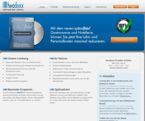 twodoxx.com: Willkommen bei twodoxx GmbH & Co. KG aus München - optimized data solutions
Die Münchener twodoxx GmbH & Co. KG versteht sich als Unternehmensberatung sowie Hard- und Softwareentwickler für Gastronomie und Hotellerie. Neben der Entwicklung von Personalmanagement-, Lohn- und Kassensoftware beraten wir gastronomische Betriebe aller Art und schaffen professionelle und nachhaltige IT-Systemlösungen für Ihr Unternehmen.