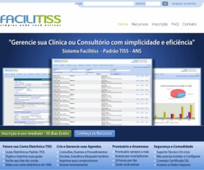 facilitiss.com.br: SISTEMA FACILITISS - Clínicas e consultórios gerenciados com simplicidade e eficiência.
Preenchimento online de guias e geração dos arquivos XML no padrão da ANS