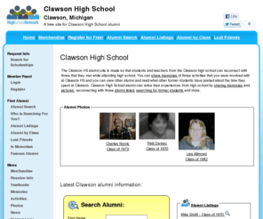 clawsonhighschool.org: Clawson High School
Clawson High School is a high school website for Clawson alumni. Clawson High provides school news, reunion and graduation information, alumni listings and more for former students and faculty of Clawson High in Clawson, Michigan