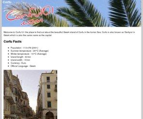 corfu101.com: Corfu
Information on the Greek island of Corfu