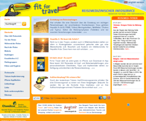 fit-for-travel.net: Fit for Travel - Alles zu Reisemedizin, Malaria und Hepatitis
Der reisemedizinische Infoservice, Info über 300 Reiseziele, Malaria, Impfschutz, Krankheiten A-Z, Klima, Hygiene, Reisetipps