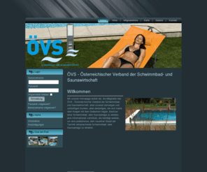 oevs-verband.at: ÖVS - Österreichischer Verband der Schwimmbad- und Saunawirtschaft
Österreichischer Verband der Schwimmbad- und Saunawirtschaft - Alle Informationen rund um ihr Schwimmbad und ihre Sauna!