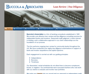 buccola.com: Home - Buccola & Associates | Bank Loan Review and Portfolio Due Diligence
Conducts loan and due diligence reviews nationally for investors and banks with portfolio sizes from $35 million to $15 billion. Reviews are performed both on site and remotely per client needs.
