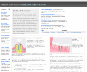 moderntoothimplant.com: Modern Tooth Implant
Learn about tooth implants. What is a tooth implant, what is involved, what to expect. What is implant dentistry and who are the key team members?