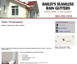 baileysraingutters.com: Downspouts Gilmer, TX - Bailey's Seamless Rain Gutters
Bailey's Seamless Rain Gutters provides exceptional gutter and downspout installation services to Gilmer, TX and all of Smith County, TX. Call 903-705-1910.