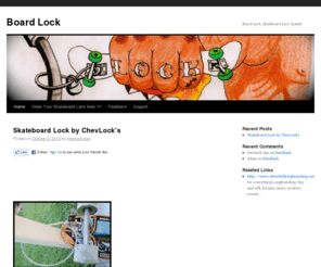 board-lock.com: Skateboard Lock
Board Locks for Skateboards. The easiest to use, strongest board lock on the market.